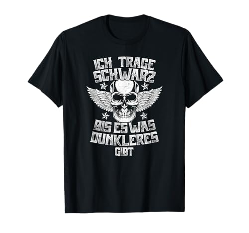 ich trage schwarz bis es was dunkleres gibt Damen Humor T-Shirt ich trage schwarz bis es was dunkleres gibt Damen Humor T-Shirt von ich trage schwarz bis es was dunkleres gibt