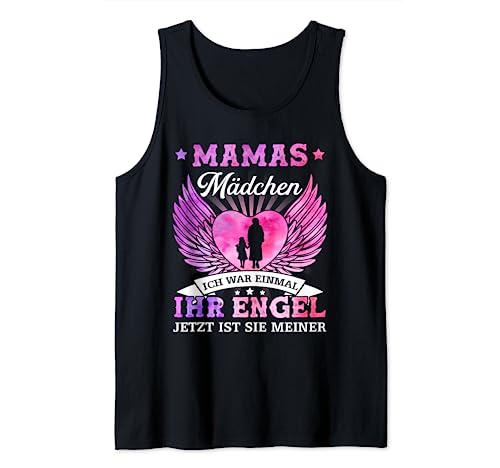 mamas mädchen ich war einmal sein engel jetzt ist er meiner Tank Top von ich war einmal sein engel pulli shirt pullover