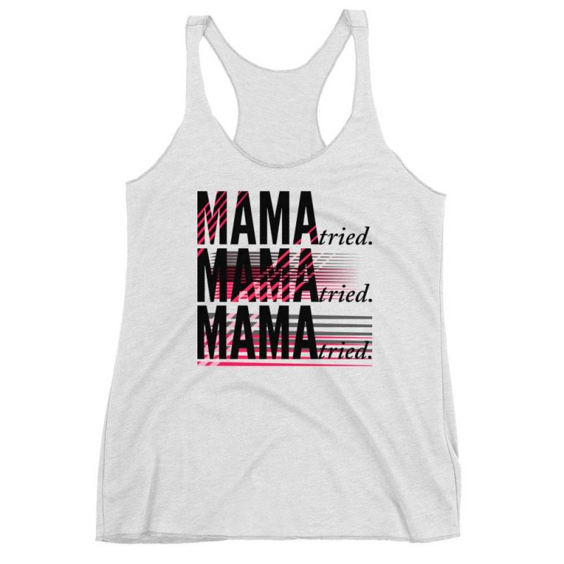Mama Tried Racerback Tank Top Weiter Stufe 6733 Blend von inkbrick