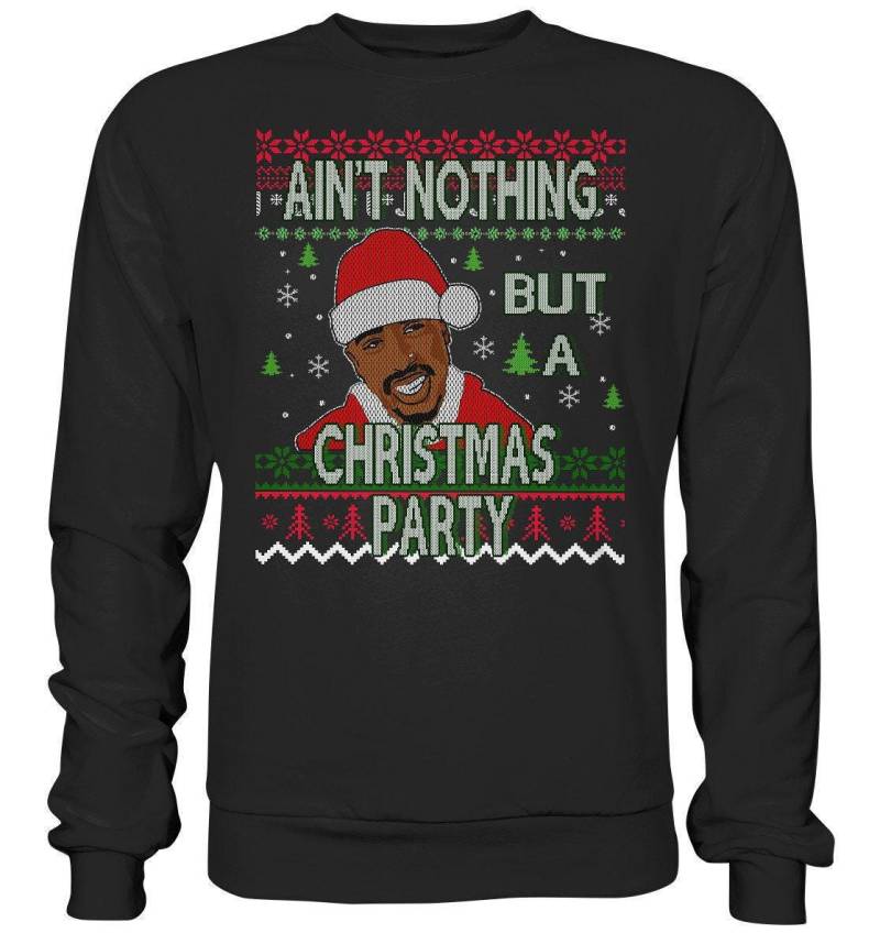 Aint Nothing But A Christmas Party - Basic Sweatshirt von inkbuddies