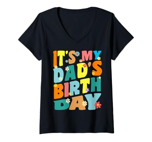 Damen Es ist der Geburtstag meines Vaters, Retro-Vintage-Look, Damen, Herren, Kinder T-Shirt mit V-Ausschnitt von its my dad's birthday Shirts