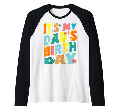Es ist der Geburtstag meines Vaters, Retro-Vintage-Look, Damen, Herren, Kinder Raglan von its my dad's birthday Shirts