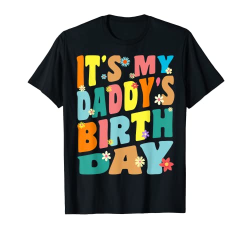 It's My Daddy's Birthday Retro Vintage Damen Herren Kinder T-Shirt von its my daddy's birthday Shirts
