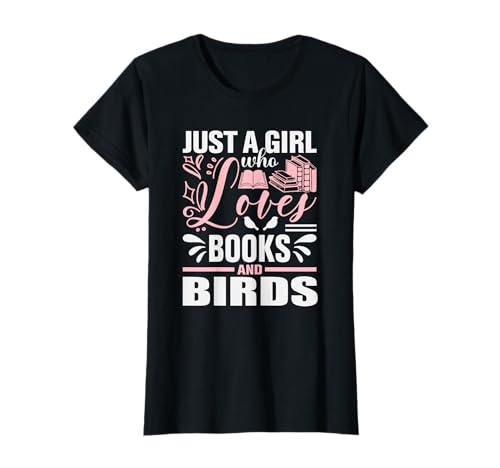 nur EIN Mädchen, das Vögel und Bücher liebt, Bücher liest, Bibliothekarin T-Shirt nur EIN Mädchen, das Vögel und Bücher liebt, Bücher liest, Bibliothekarin T-Shirt von just a girl who loves birds and books read book