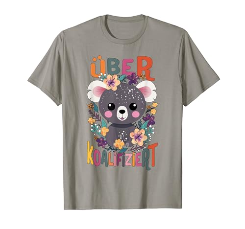 süßer Koala Bär Über Koalifiziert Koalas Mädchen Tochter T-Shirt von knuffige Koala Bär Designs für Mädels und Tochter