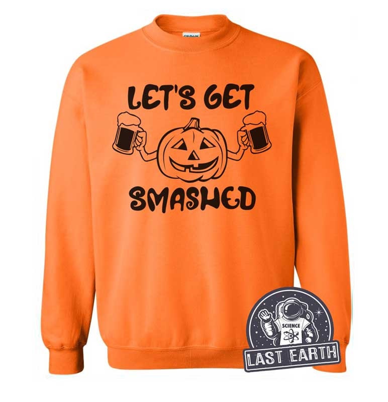 Lass Uns Zerschlagen | Lustiger Trinkpullover Halloween-Sweatshirt Halloween-Kostüm Kürbis-Shirt Kürbisse Gruppe Shirts Oktoberfest von lastearth