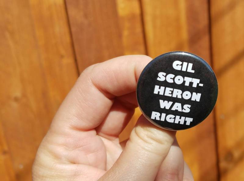 Gil Scott-Heron Was Right | Button Oder Magnet von leftcoastcasual