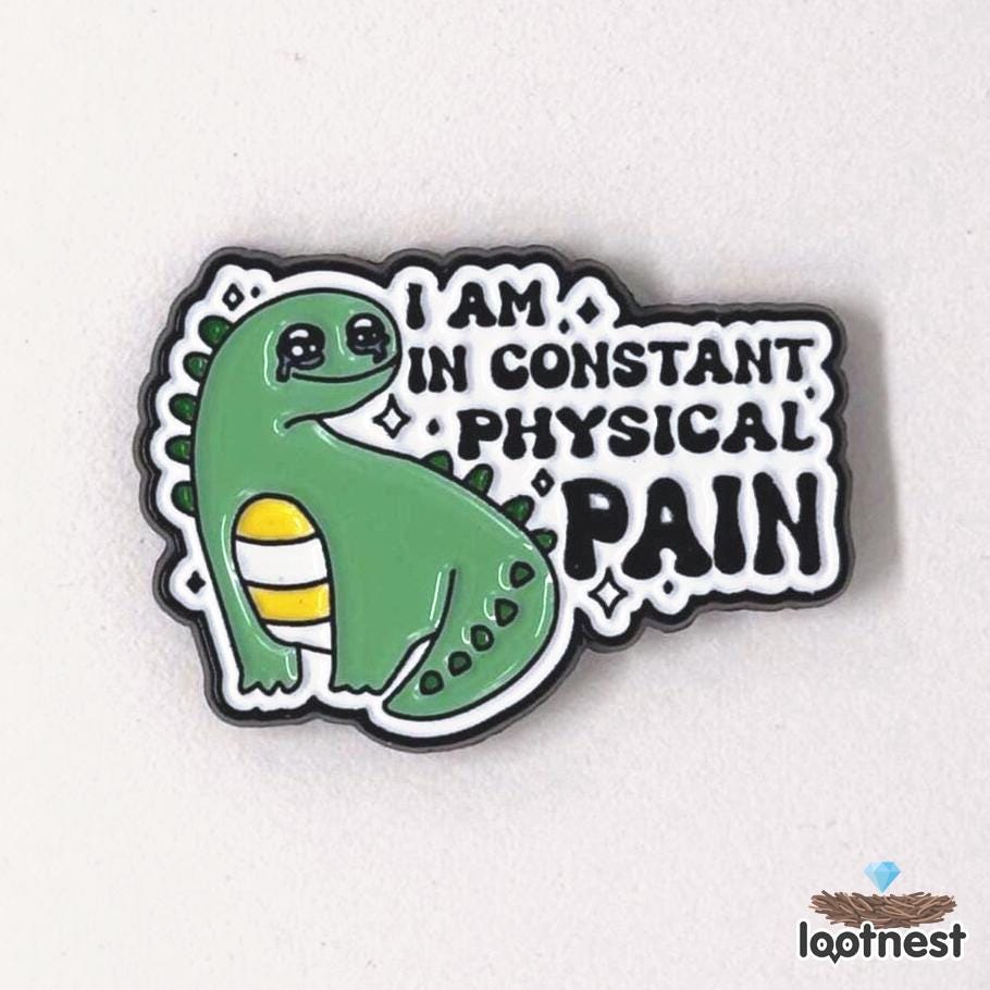 Lustiger Dinosaurier Emaille Pin | "I'm in Erscheint Ständiger Körperlicher Schmerz" Meme Dino, Süße Anstecknadel, Geschenk Für von lootnest