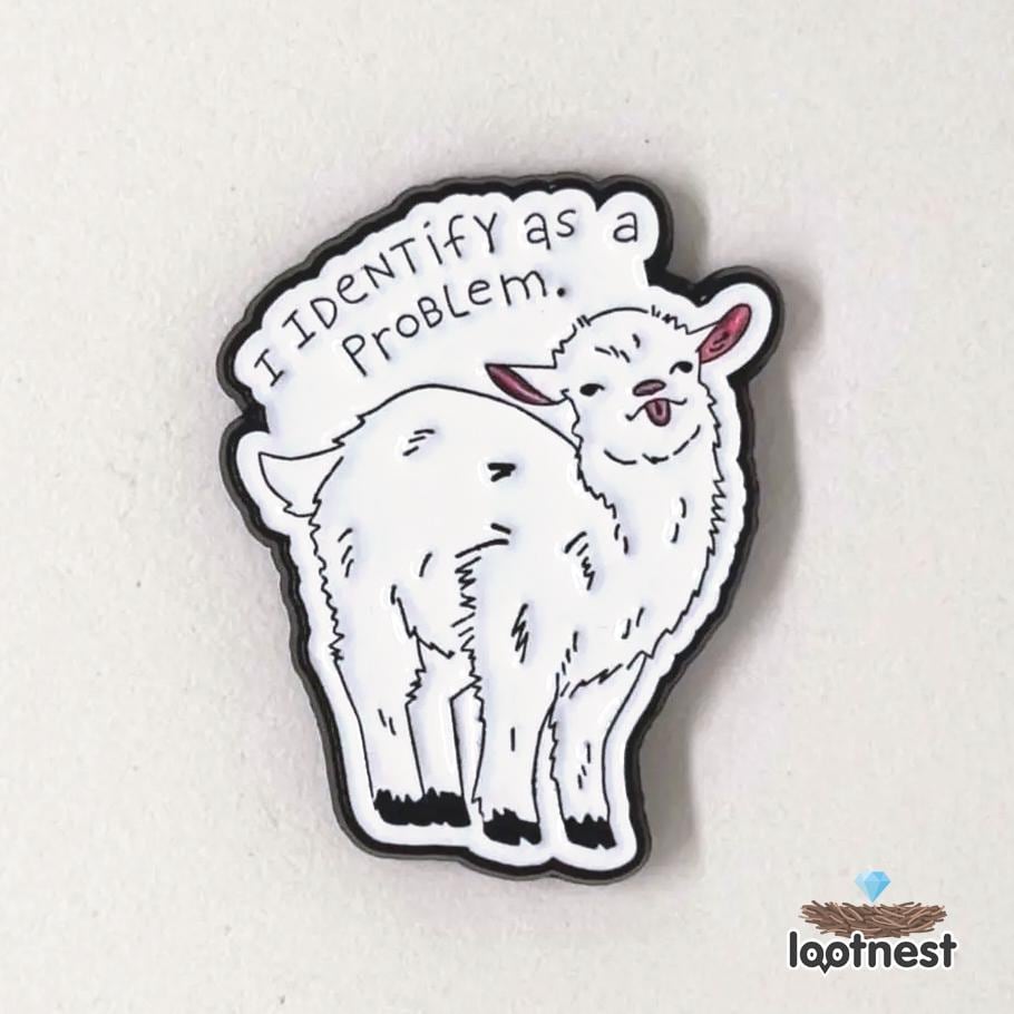 Lustiger Ziege Emaille Pin - "Ich Identifiziere Als Problem" Tier Pin, Süße Anstecknadel, Geschenk Für Sammler von lootnest