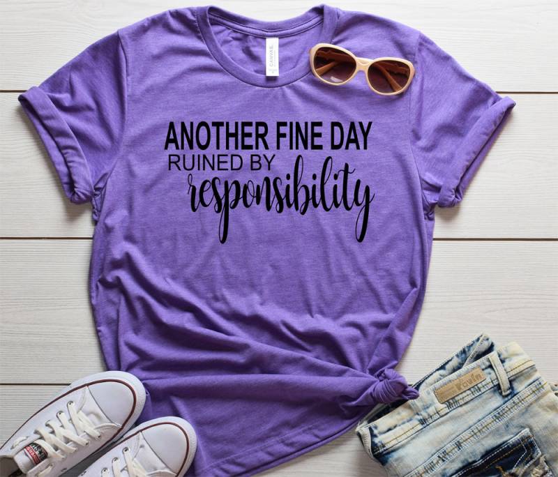 Another Fine Day Shirt - Verantwortung Für Neue Mama New Mom Geschenk Lustiges Zitat Sorry I Can't Lustiges Diät von lovemighty