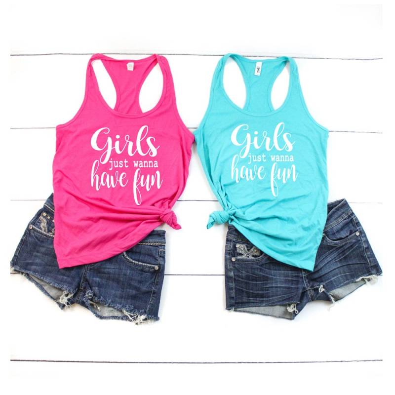 Best Friend Tank Tops - Shirts Für Beste Freunde Freund Party Girls Just Want To Have Fun Tanks Song von lovemighty