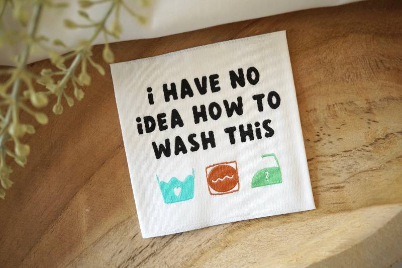 Weblabel "I Have No Idea How To Wash This" von lubodesignberlin