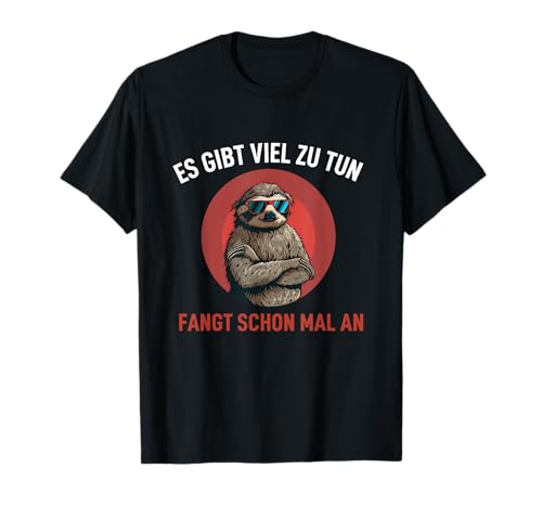 Es gibt viel zu tun Fangt schon mal an retro Männer Faultier T-Shirt von lustig Spruch Arbeitskollegen Geschenk Bürosprüche