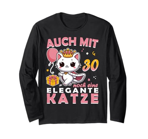 30.Geburtstag Frauen Damen auch mit 30 Jahre noch eine Katze Langarmshirt 30.Geburtstag Frauen Damen auch mit 30 Jahre noch eine Katze Langarmshirt von lustige 30 Geburtstag Damen Geschenkidee Gazelle