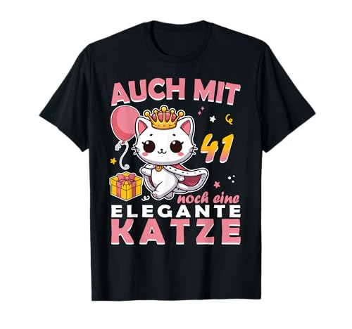 41.Geburtstag Frauen Damen auch mit 41 Jahre noch eine Katze T-Shirt 41.Geburtstag Frauen Damen auch mit 41 Jahre noch eine Katze T-Shirt von lustige 41 Geburtstag Damen Geschenkidee Gazelle