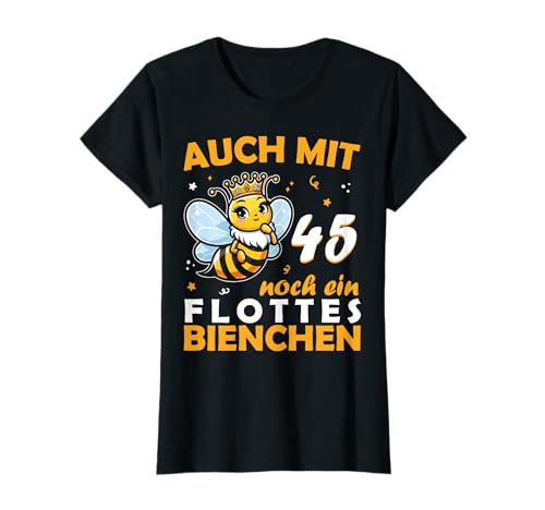 45. Geburtstag Frauen Mädchen mit 45 Jahre noch ein Bienchen T-Shirt 45. Geburtstag Frauen Mädchen mit 45 Jahre noch ein Bienchen T-Shirt von lustige 45 Geburtstag Mädchen Geschenkidee Biene