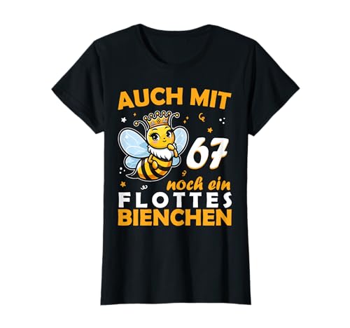 67. Geburtstag Frauen Mädchen mit 67 Jahre noch ein Bienchen T-Shirt 67. Geburtstag Frauen Mädchen mit 67 Jahre noch ein Bienchen T-Shirt von lustige 67 Geburtstag Mädchen Geschenkidee Biene