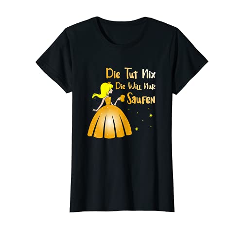 Damen Die Tut Nix Die Will Nur Saufen Bier Prinzessin Malle Sauf T-Shirt Damen Die Tut Nix Die Will Nur Saufen Bier Prinzessin Malle Sauf T-Shirt von lustige Alkohol Sprüche