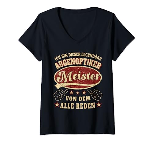 Damen Augenoptiker Meister Ich bin dieser legendäre Augenoptiker T-Shirt mit V-Ausschnitt Damen Augenoptiker Meister Ich bin dieser legendäre Augenoptiker T-Shirt mit V-Ausschnitt von lustige Augenoptiker Optiker Geschenke Meister
