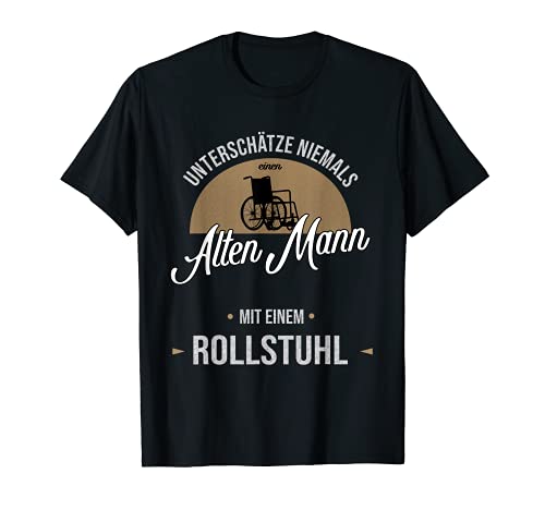 Herren Alter Mann Opa Rollstuhl Fahrer Geschenk T-Shirt Herren Alter Mann Opa Rollstuhl Fahrer Geschenk T-Shirt von lustige Opa Motive