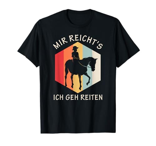 mir reichts ich geh reiten pferde mädchen Damen Geschenk T-Shirt mir reichts ich geh reiten pferde mädchen Damen Geschenk T-Shirt von lustige Pferde Sprüche Damen Mädchen