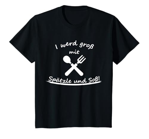 lustiger schwäbischer Spruch, Spätzle und Soß Kinder T-Shirt lustiger schwäbischer Spruch, Spätzle und Soß Kinder T-Shirt von lustige Schwaben Collection