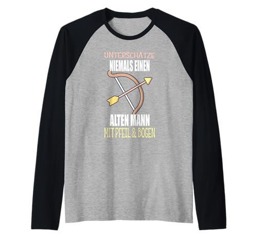 Herren Bogenschießen Alter Mann lustiger Spruch Raglan Herren Bogenschießen Alter Mann lustiger Spruch Raglan von lustige Sprüche für Bogenschützen und mehr