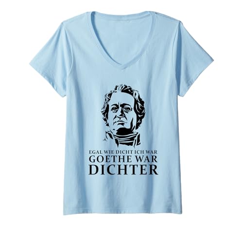 Damen egal wie dicht ich war goethe war dichter T-Shirt mit V-Ausschnitt Damen egal wie dicht ich war goethe war dichter T-Shirt mit V-Ausschnitt von lustige germanfunsayingclub deutschquoteslover