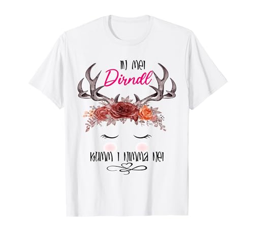 Damen Im Dirndl kumm i nimma bei Trachten Oktoberfest T-Shirt von lustige süße Oktoberfest Damen Trachten Oktoberfes