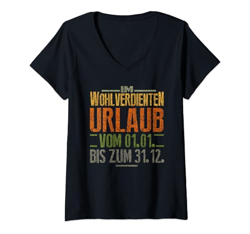 Damen im wohlverdienten urlaub vom 01.01 bis zum 31.12 T-Shirt mit V-Ausschnitt Damen im wohlverdienten urlaub vom 01.01 bis zum 31.12 T-Shirt mit V-Ausschnitt von lustiger aber fauler Kollege