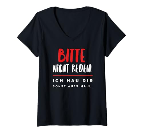 Damen Bitte rede nicht, sonst schlag ich dir ins Maul T-Shirt mit V-Ausschnitt Damen Bitte rede nicht, sonst schlag ich dir ins Maul T-Shirt mit V-Ausschnitt von lustiger spruch ironie und sarkasmus witze