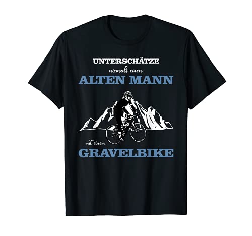 Herren Unterschätze Niemals Einen Alten Mann Mit Einem Gravelbike T-Shirt Herren Unterschätze Niemals Einen Alten Mann Mit Einem Gravelbike T-Shirt von lustiges Fahrrad Geschenk Für Radfahrer