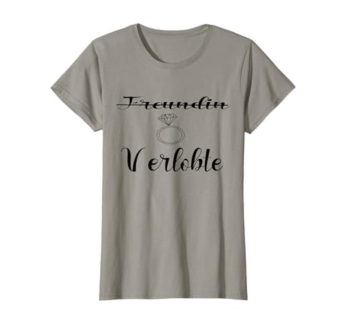 Damen Verlobungsgeschenk für Freundin T-Shirt zur Verlobung T-Shirt Damen Verlobungsgeschenk für Freundin T-Shirt zur Verlobung T-Shirt von lustiges Freundin Verlobte Tshirt für Frauen