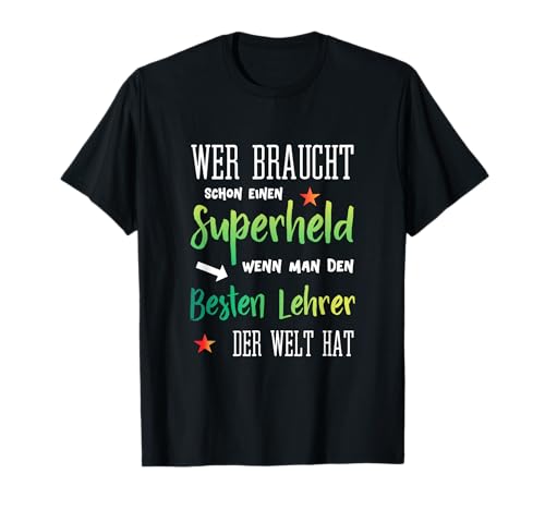 Herren Superhelden-Geschenk für den besten Lehrer der Welt T-Shirt Herren Superhelden-Geschenk für den besten Lehrer der Welt T-Shirt von lustiges Lehrergeschenk Sprüche für Lehrer