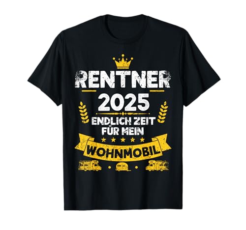 Rentner 2025 Ruhestand 2025 Männer Wohnmobile Rentner T-Shirt Rentner 2025 Ruhestand 2025 Männer Wohnmobile Rentner T-Shirt von lustiges Rentner Geschenk Mann Renteneintritt