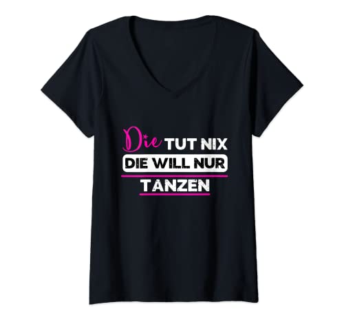 Damen Geschenk für Tänzerin Tanzshirt T-Shirt mit V-Ausschnitt Damen Geschenk für Tänzerin Tanzshirt T-Shirt mit V-Ausschnitt von lustiges Sprücheshirt für Tänzerinnen Frauen