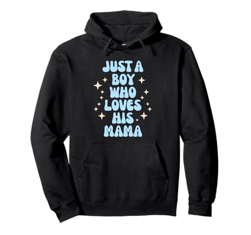 Just a Boy Who Loves His Mama Cute Family Loving Tees Mugs Pullover Hoodie von mama love depot