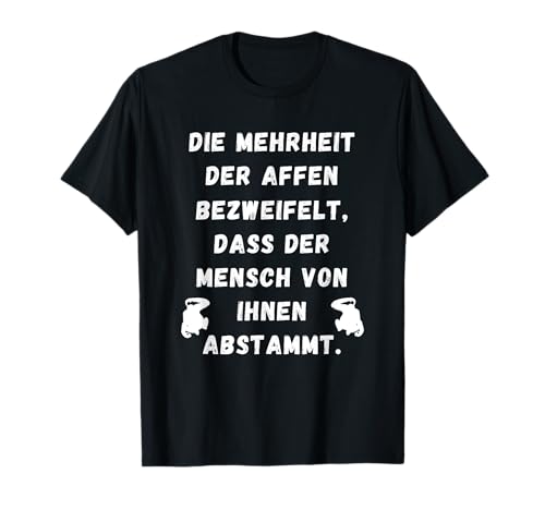 Affe Lustige sarkastische Sprüche für Damen & Herren T-Shirt von mehr Motive von Lustige Sprüchen für Jung & Alt
