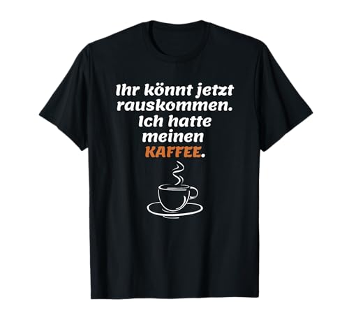 Kaffee Cafè Kaffe Cafe für Damen Herren mit Lustige Sprüche T-Shirt von mehr Motive von Lustige Sprüchen für Jung & Alt