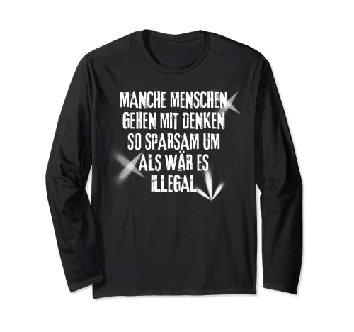 Sarkasmus freche Lustige Sprüche für Damen & Herren Langarmshirt von mehr Motive von Lustige Sprüchen für Jung & Alt