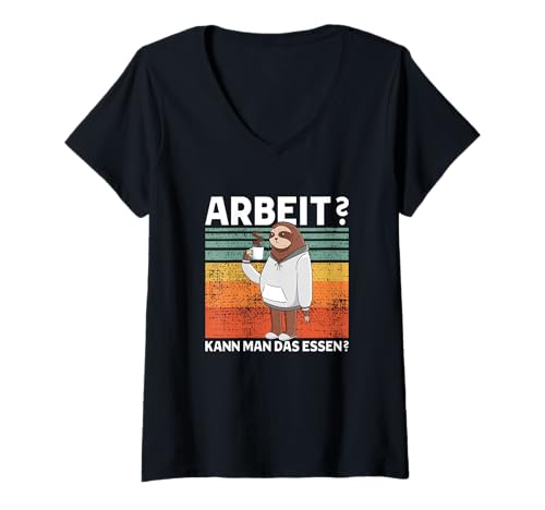 Damen Arbeit? Kann Man Das Essen? Süßes Faultier T-Shirt mit V-Ausschnitt Damen Arbeit? Kann Man Das Essen? Süßes Faultier T-Shirt mit V-Ausschnitt von >>mehr Vintage Faultier und Faultier Spruch hier