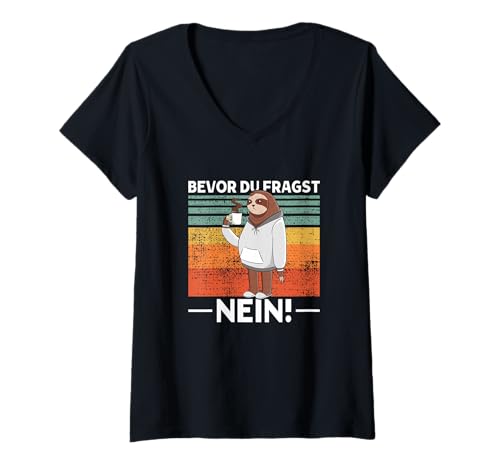 Damen Bevor Du Fragst Nein Süßes Faultier T-Shirt mit V-Ausschnitt Damen Bevor Du Fragst Nein Süßes Faultier T-Shirt mit V-Ausschnitt von >>mehr Vintage Faultier und Faultier Spruch hier