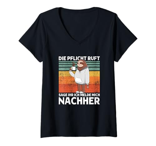 Damen Die Pflicht Ruft Sage Ihr Melde Mich Nachher Süßes Faultier T-Shirt mit V-Ausschnitt Damen Die Pflicht Ruft Sage Ihr Melde Mich Nachher Süßes Faultier T-Shirt mit V-Ausschnitt von >>mehr Vintage Faultier und Faultier Spruch hier