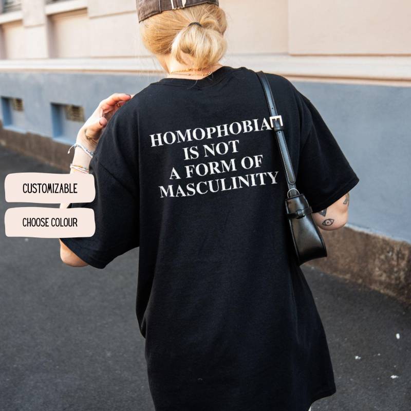 Homophobia Is Not A Form Of Masculinity T-Shirt | Lgbtq Statement Shirt Anti-Homophobie Equality Fashion Love Pride Homophobia Is Not A Form Of Masculinity T-Shirt | Lgbtq Statement Shirt Anti-Homophobie Equality Fashion Love Pride von meitistudios