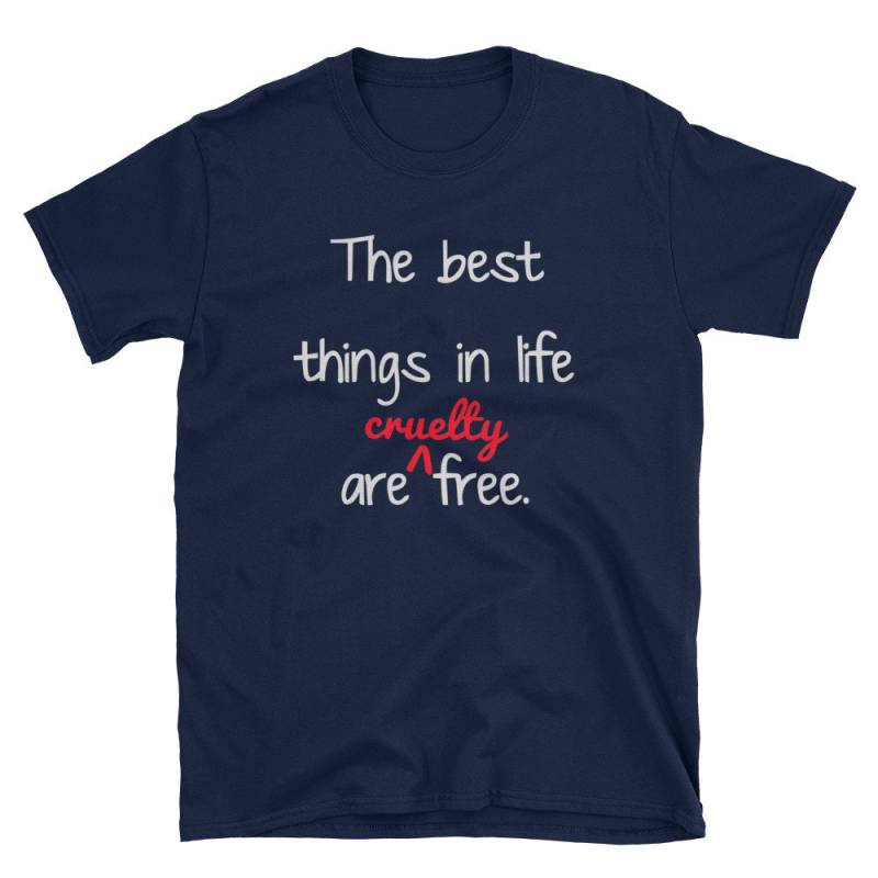 Die Besten Dinge Im Leben Sind Grausamkeit Frei Kurzarm-Unisex T-Shirt Die Besten Dinge Im Leben Sind Grausamkeit Frei Kurzarm-Unisex T-Shirt von milknteeshop