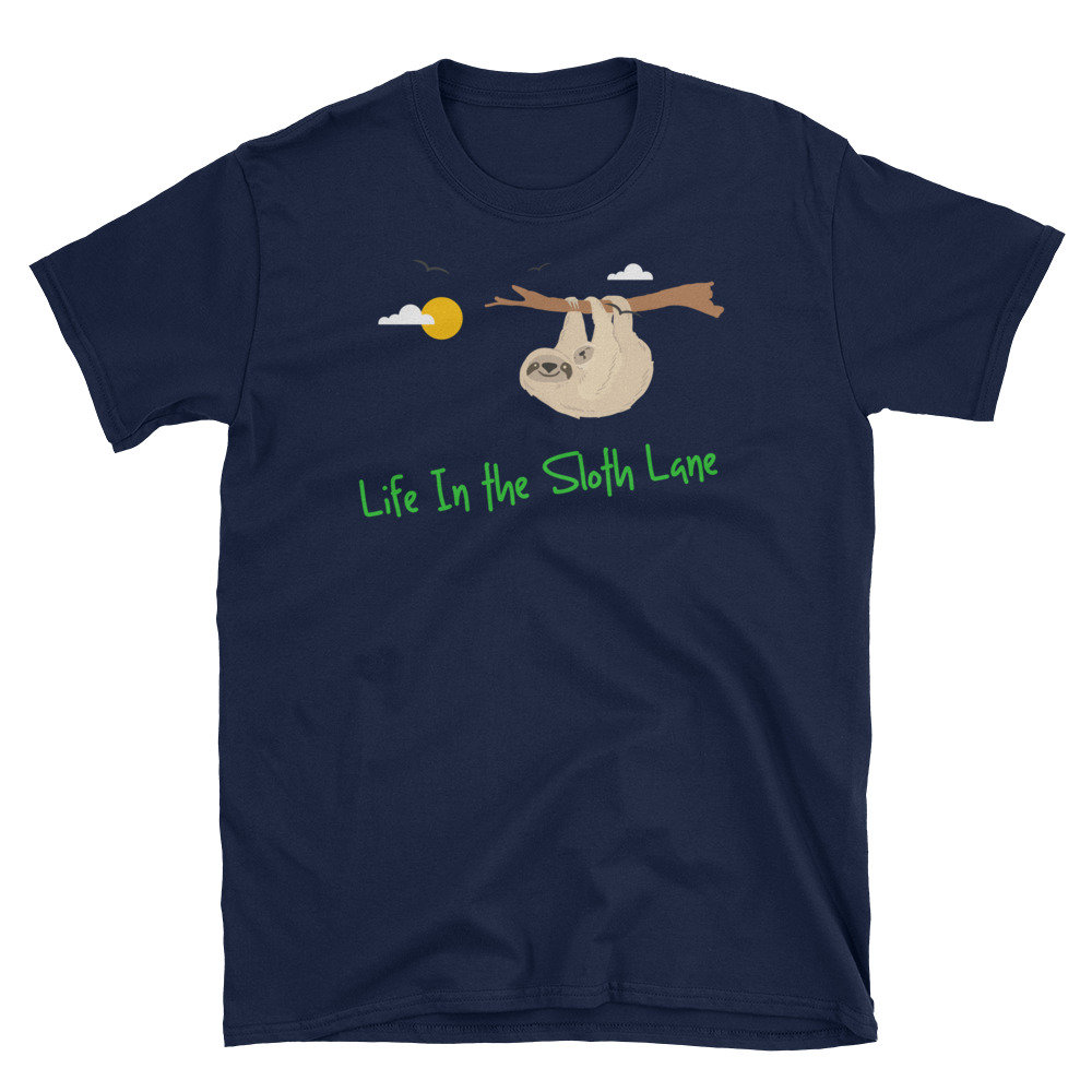 Unisex T-Shirt "Life in The Sloth Lane" Unisex T-Shirt "Life in The Sloth Lane" von milknteeshop