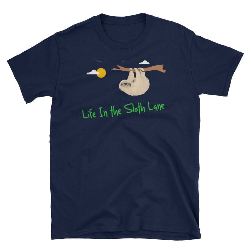 Unisex T-Shirt "Life in The Sloth Lane" Unisex T-Shirt "Life in The Sloth Lane" von milknteeshop