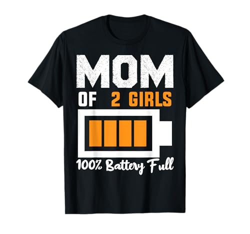 Mutter von 2 Mädchen voller Akku Design für Töchter Muttertag T-Shirt von mother's day present ideas from daughters