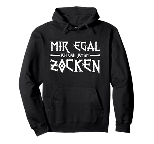 Mir egal ich geh jetzt zocken Gamer Zocker Spiel Rebell Fun Pullover Hoodie von mr.goodshirts