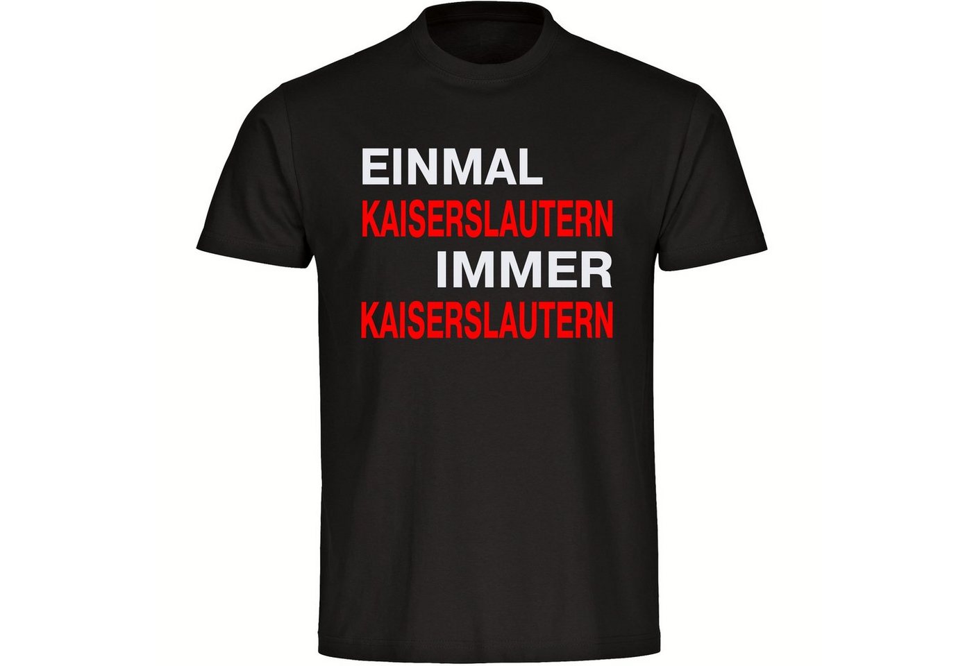 multifanshop T-Shirt Herren Kaiserslautern - Einmal Immer - Männer von multifanshop